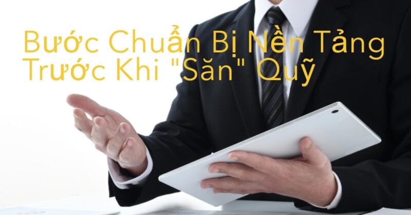 Bước Chuẩn Bị Nền Tảng Trước Khi Săn Quỹ