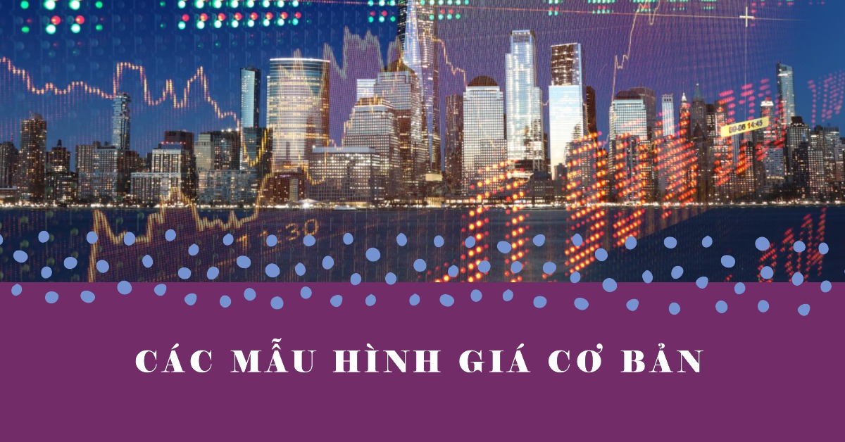 Các mẫu hình giá cơ bản