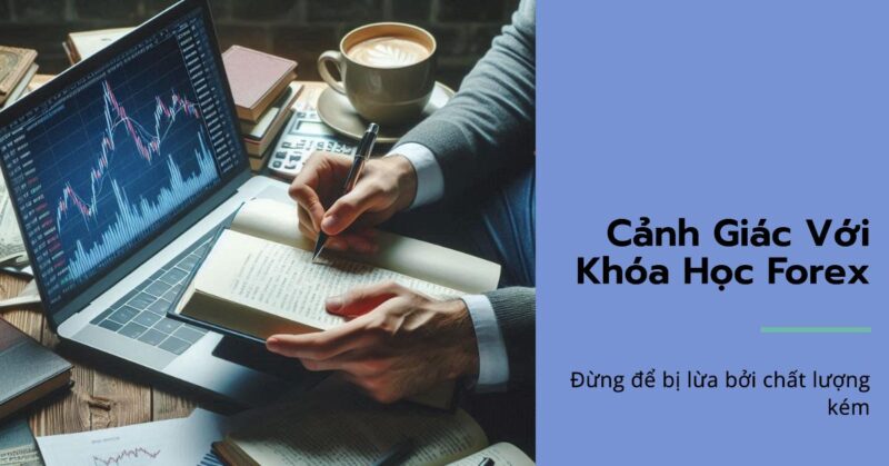 Cạm bẫy từ Các Khóa học Forex Kém chất lượng Cạm bẫy từ Các Khóa học Forex Kém chất lượng