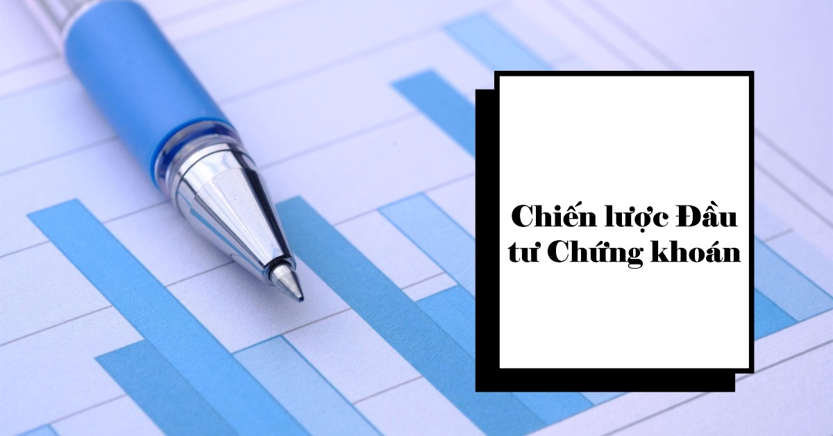 Chiến lược Đầu tư Chứng khoán