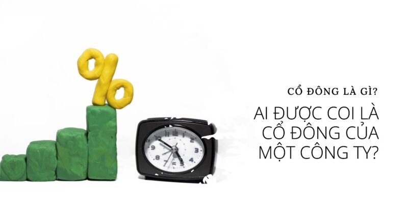 Cổ Đông Là Gì Ai Được Coi Là Cổ Đông Của Một Công Ty Cổ Đông Là Gì Ai Được Coi Là Cổ Đông Của Một Công Ty