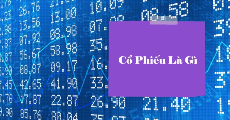 Cổ Phiếu Là Gì Cổ Phiếu Là Gì
