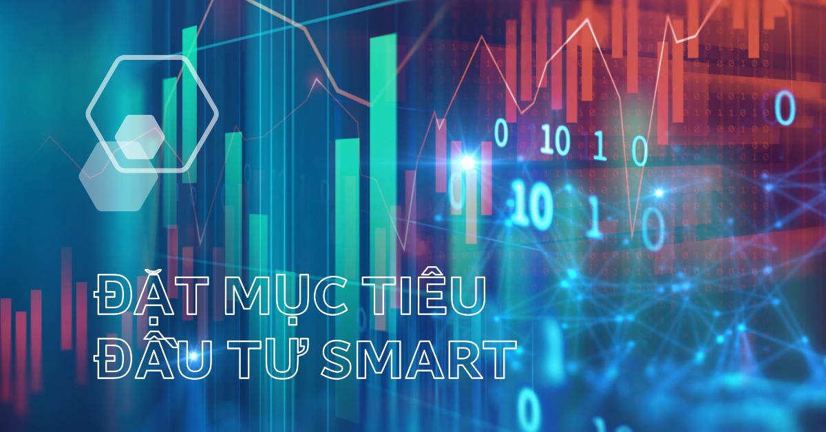 Đặt mục tiêu đầu tư SMART
