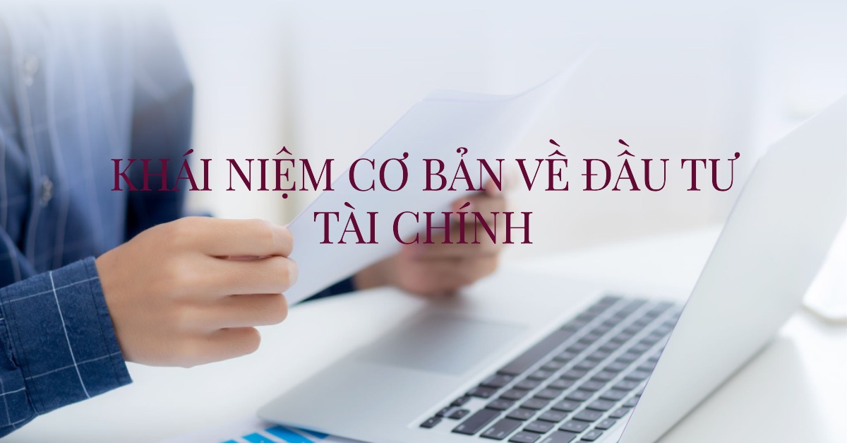 Khái niệm Cơ bản về Đầu tư Tài chính
