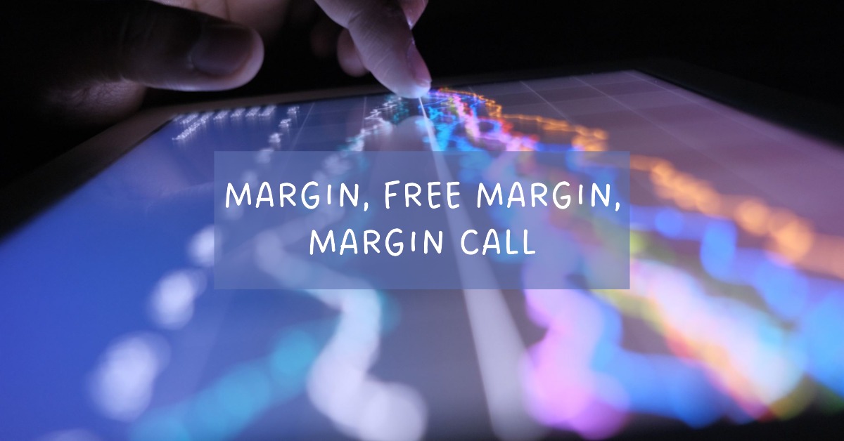 Margin, Free Margin, Margin Call