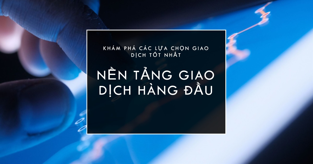 Nền tảng giao dịch phổ biến