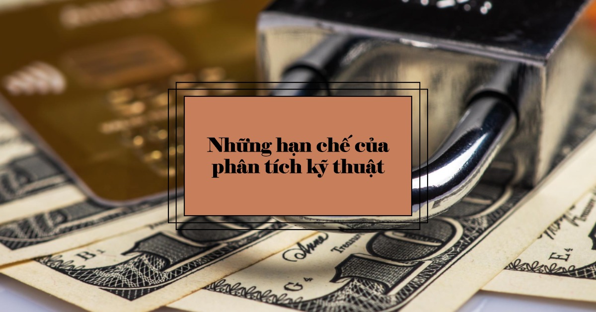 Những hạn chế của phân tích kỹ thuật