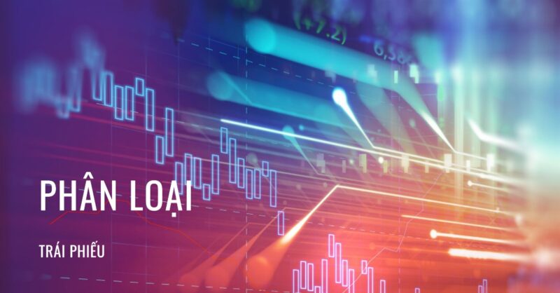 Phân loại trái phiếu Phân loại trái phiếu