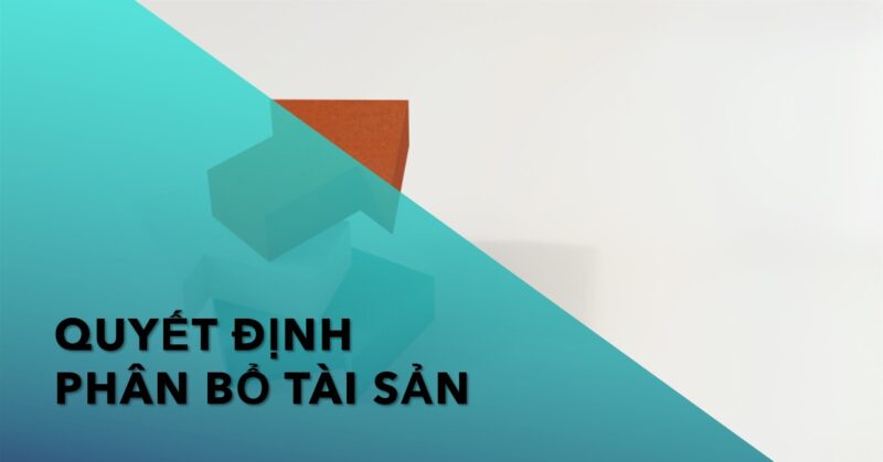 Quyết Định Phân Bổ Tài Sản Quyết Định Phân Bổ Tài Sản