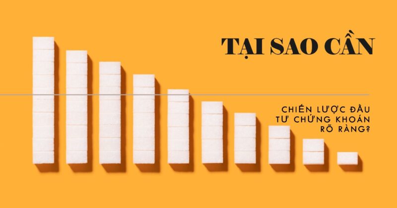 Tại Sao Cần Có Chiến Lược Đầu Tư Chứng Khoán Rõ Ràng Tại Sao Cần Có Chiến Lược Đầu Tư Chứng Khoán Rõ Ràng