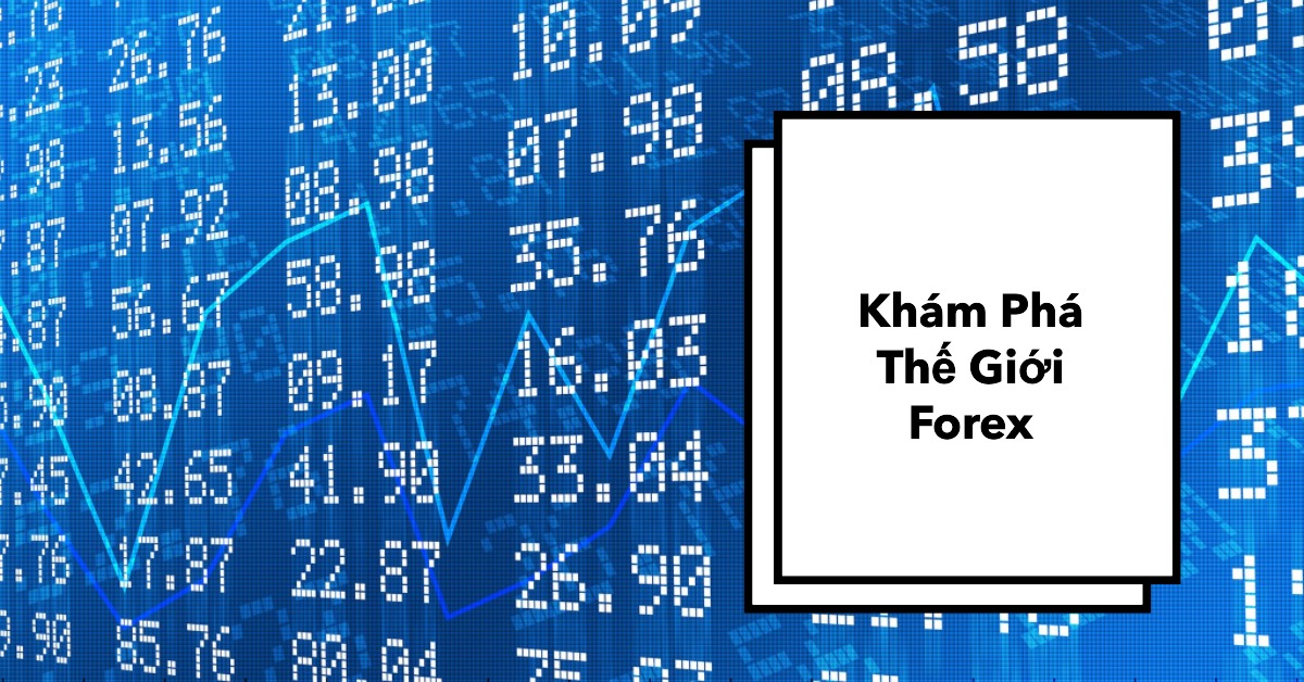 Thị trường Forex là gì Toàn tập về Thị trường Ngoại hối cho Người mới bắt đầu