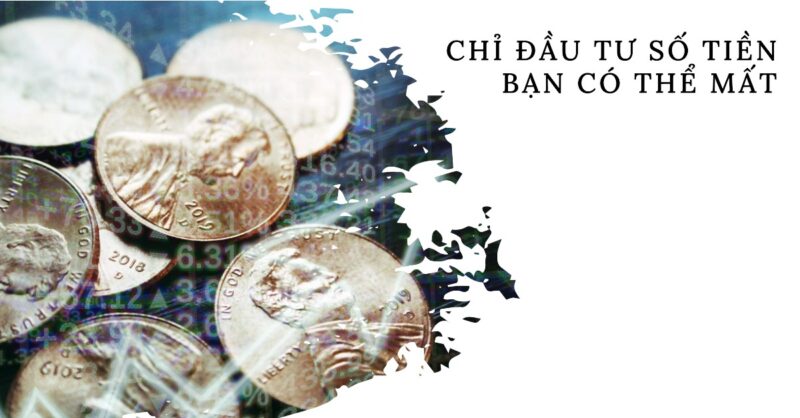 Chỉ Đầu tư Số tiền Bạn có thể Mất Chỉ Đầu tư Số tiền Bạn có thể Mất