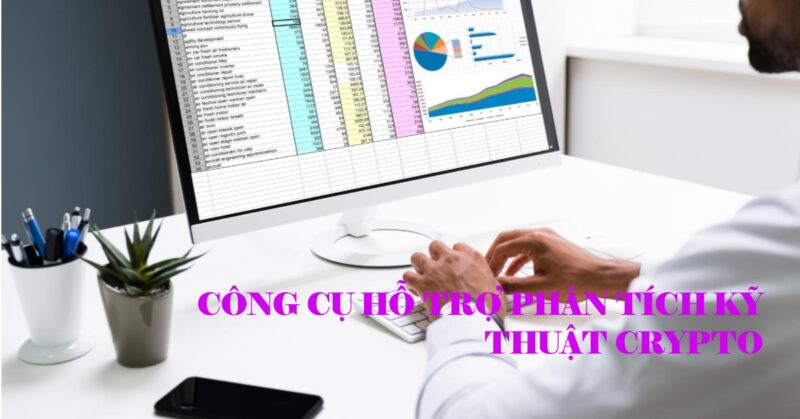 Công cụ Hỗ trợ Phân tích Kỹ thuật Crypto Công cụ Hỗ trợ Phân tích Kỹ thuật Crypto