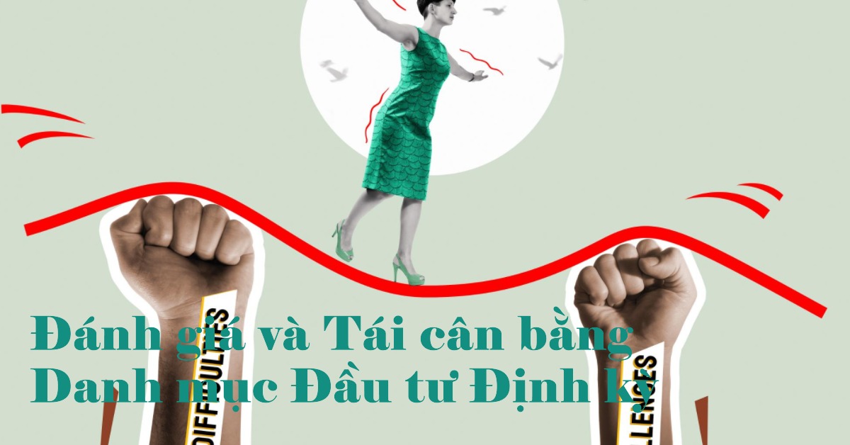 Đánh giá và tái cân bằng danh mục đầu tư định kỳ