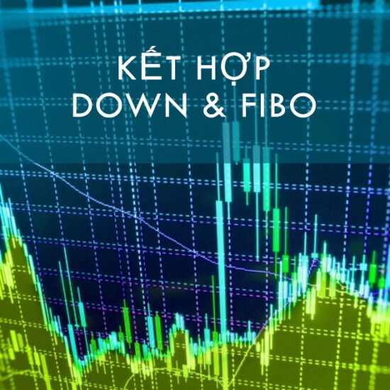 Kết Hợp Down & Fibo