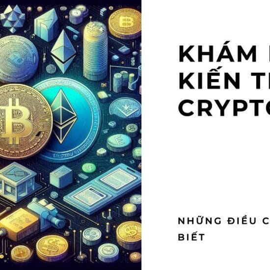 Kiến thức Crypto Cơ bản