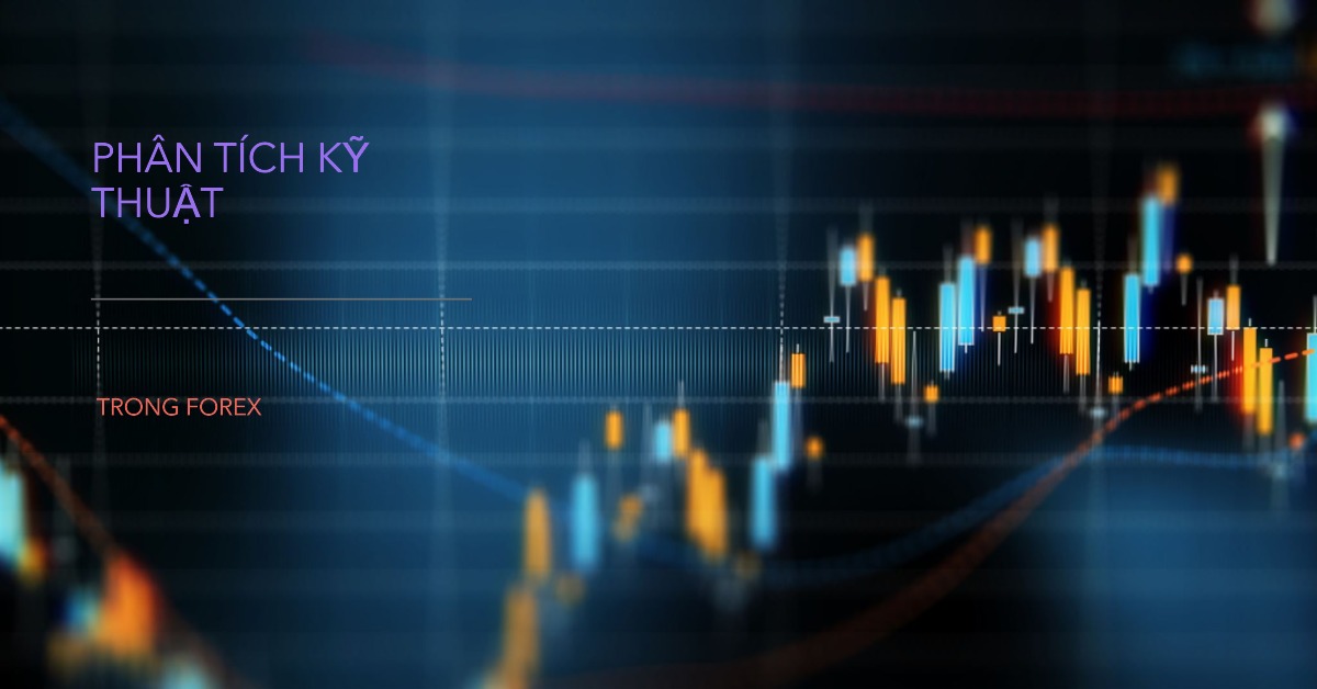 Phân tích kỹ thuật trong Forex