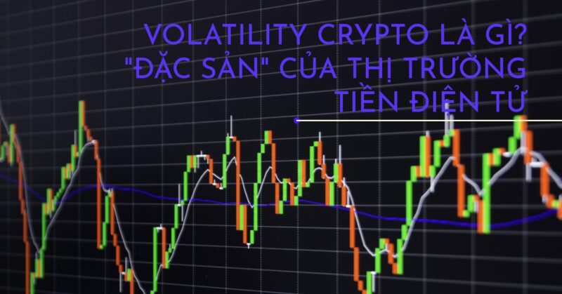 Volatility Crypto là gì Đặc sản của Thị trường Tiền điện tử Volatility Crypto là gì Đặc sản của Thị trường Tiền điện tử