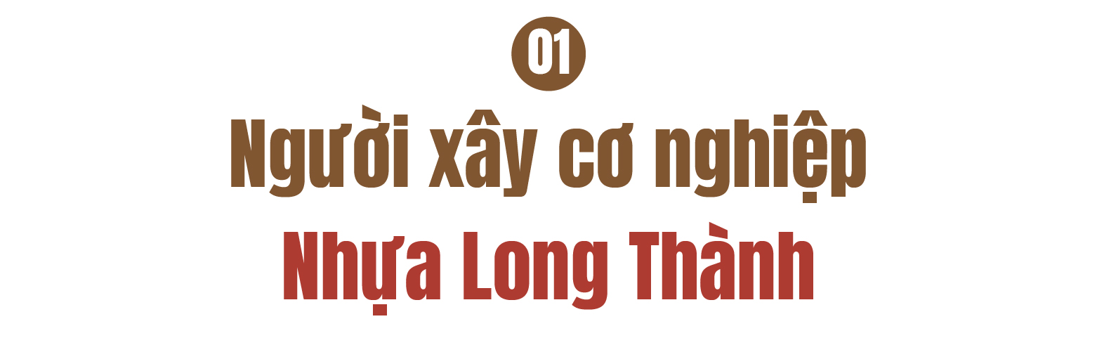 35 năm nhìn lại gia tộc Nhựa Long Thành: “Ông trùm” cầm trịch siêu giản dị, con cháu “khét tiếng” ai cũng phải tò mò- Ảnh 1.