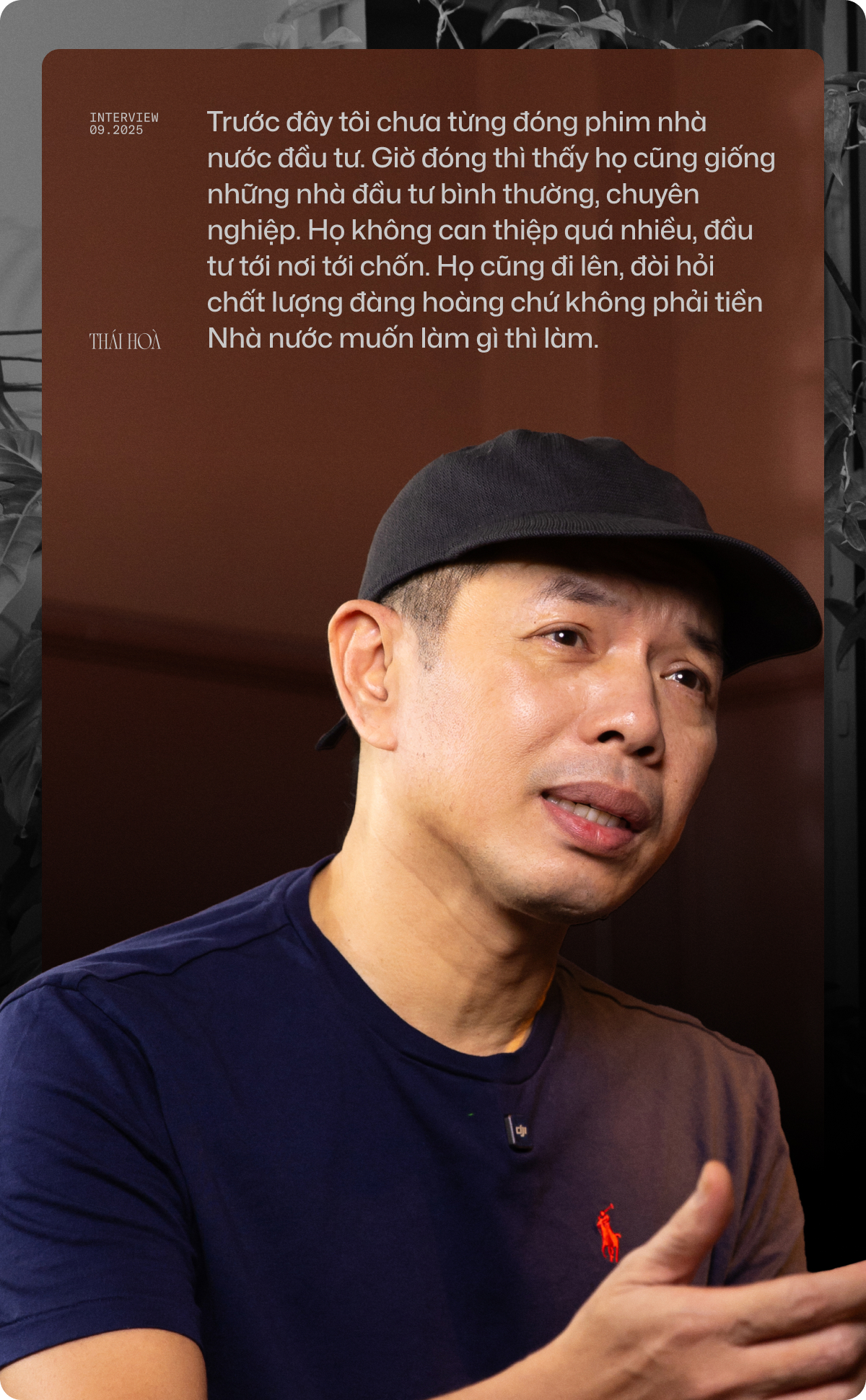Thái Hòa: Phim Nhà nước đòi hỏi chất lượng đàng hoàng, chứ không phải tiền Nhà nước muốn làm gì thì làm- Ảnh 7. Thái Hòa: Phim Nhà nước đòi hỏi chất lượng đàng hoàng, chứ không phải tiền Nhà nước muốn làm gì thì làm- Ảnh 7.