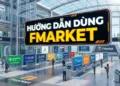 Hướng dẫn sử dụng Fmarket Nền tảng mua chứng chỉ quỹ tập trung lớn nhất Việt Nam