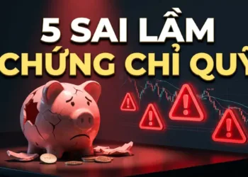 Top 5 sai lầm khi đầu tư chứng chỉ quỹ khiến nhà đầu tư mất tiền oan