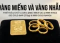 Vàng miếng SJC và Vàng nhẫn 9999